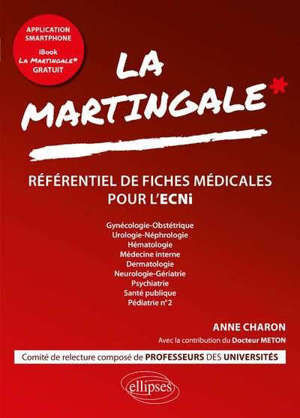 La martingale : référentiel de fiches médicales pour l'ECNi. Volume 2, Gynécologie-obstétrique, urologie-néphrologie, hématologie, médecine interne, dermatologie, neurologie-gériatrie, psychiatrie, santé publique, pédiatrie n° 2