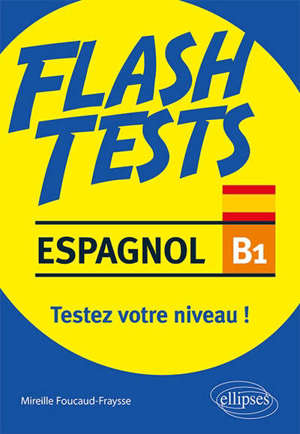 Espagnol B1, flash tests : testez votre niveau d'espagnol !