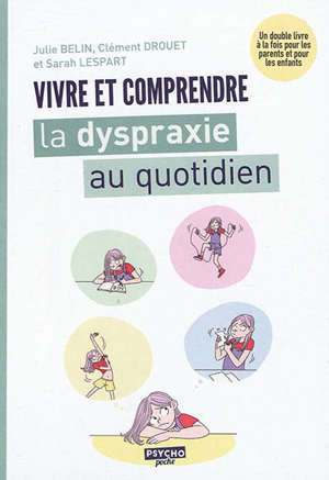 Vivre et comprendre la dyspraxie au quotidien