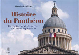 Histoire du Panthéon : de l'église Sainte-Geneviève au temple républicain