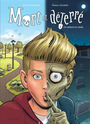 Mort et déterré. Volume 1, Un cadavre en cavale