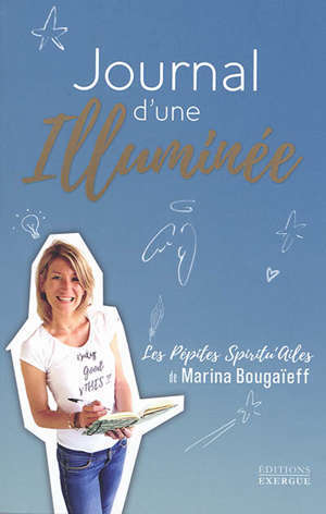 Journal d'une illuminée : les pépites spiritu'ailes de Marina Bougaïeff