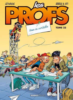 Les profs. Volume 22, Tour de contrôle