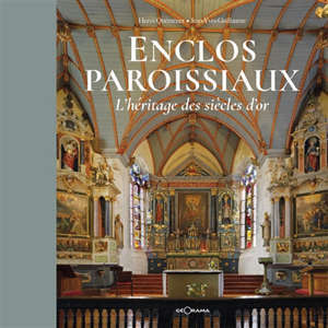 Enclos paroissiaux : l'héritage des siècles d'or