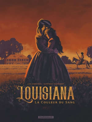 Louisiana : la couleur du sang. Volume 1