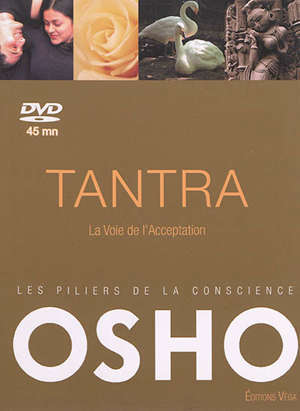 Les piliers de la conscience, Tantra : la voie de l'acceptation