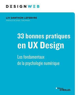 33 bonnes pratiques en UX design : les fondamentaux de la psychologie numérique