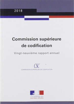Commission supérieure de codification : vingt-neuvième rapport annuel : 2018