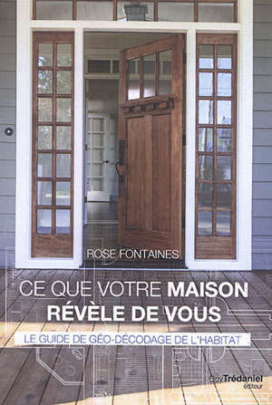 Ce que votre maison révèle de vous : le guide de géo-décodage de l'habitat