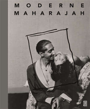 Moderne maharajah : un mécène des années 1930
