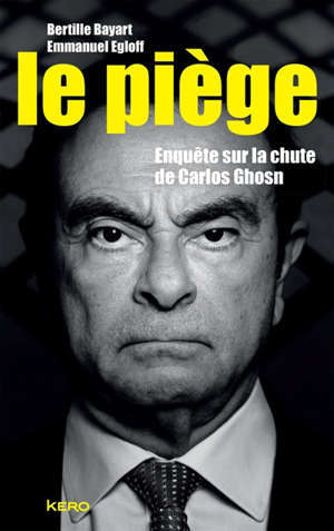 Le piège : enquête sur la chute de Carlos Ghosn