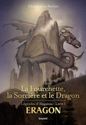 Eragon : légendes d'Alagaësia. Volume 1, La fourchette, la sorcière et le dragon