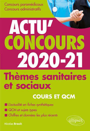 Thèmes sanitaires et sociaux 2020-21 : concours paramédicaux, concours administratifs : cours et QCM