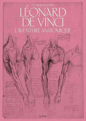 Léonard de Vinci : l'aventure anatomique