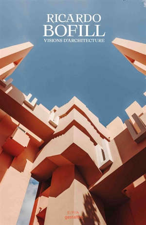 Ricardo Bofill : visions d'architecture