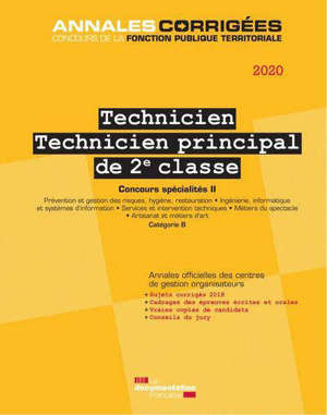 Technicien, technicien principal de 2e classe 2020 : concours spécialités. Volume 2, Prévention et gestion des risques, hygiène, restauration, ingénierie, informatique et systèmes d'information, services et intervention techniques, métiers du spectac