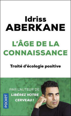 L'âge de la connaissance : traité d'écologie positive