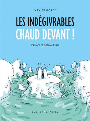 Les indégivrables, Chaud devant !