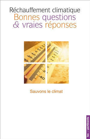Réchauffement climatique : bonnes questions & vraies réponses