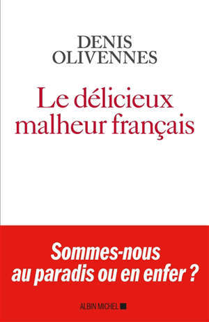 Le délicieux malheur français