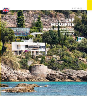 CAP MODERNE (ANGLAIS) CAP MODERNE - EILEEN GRAY ET LE CORBUSIER, LA MODERNITE EN BORD DE MER
