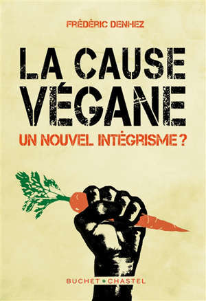 La cause végane : un nouvel intégrisme ?