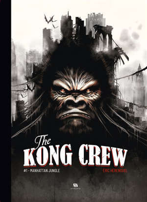 The Kong crew. Volume 1, Manhattan jungle