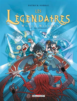 Les Légendaires. Volume 22, World without : les éveillés