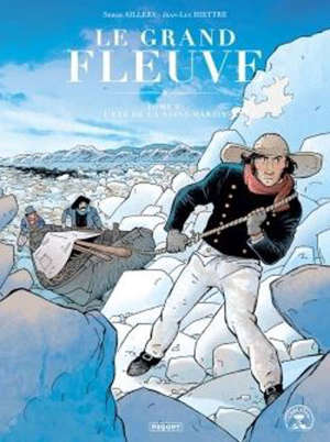 Le grand fleuve. Volume 5, L'été de la Saint-Martin