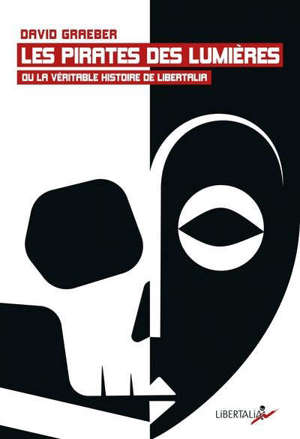 Les pirates des Lumières ou La véritable histoire de Libertalia