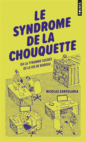 Le syndrome de la chouquette ou La tyrannie sucrée de la vie de bureau