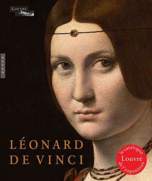 Léonard de Vinci : catalogue officiel d'exposition