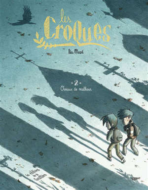 Les Croques. Volume 2, Oiseaux de malheur