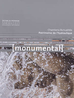 Monumental. n° 2 (2019), Patrimoine de l'hydraulique