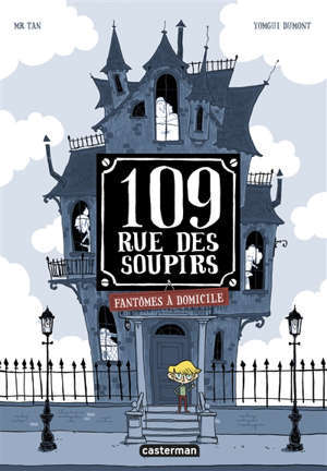 109, rue des Soupirs, Fantômes à domicile