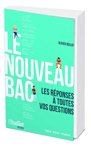 Le nouveau bac : les réponses à toutes vos questions