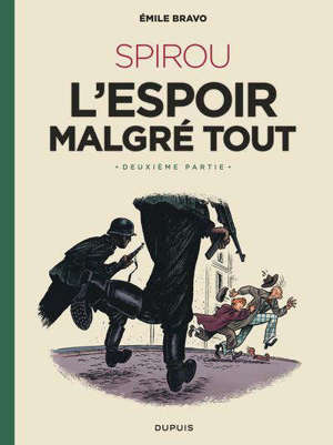 Le Spirou d'Emile Bravo, Volume 3, Spirou : l'espoir malgré tout. Volume 2, Un peu plus loin vers l'horreur