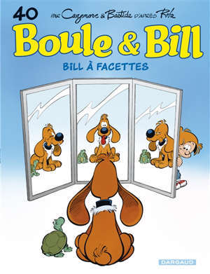 Boule et Bill. Volume 40, Bill à facettes