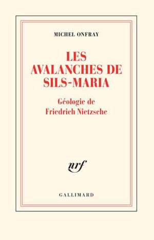Les avalanches de Sils-Maria : géologie de Frédéric Nietzsche
