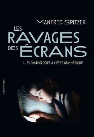 Les ravages des écrans : les pathologies à l'ère numérique