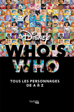 Who's who Disney : tous les personnages de A à Z