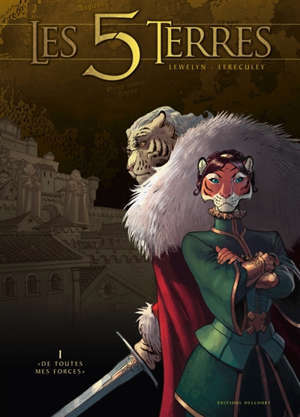 Les 5 terres : cycle 1 : Angleon. Volume 1, De toutes mes forces