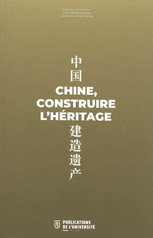 Chine, construire l'héritage