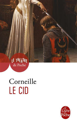 Le Cid : tragi-comédie (1637) et tragédie (1648)