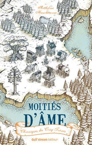 Chronique des cinq trônes. Volume 1, Moitiés d'âme