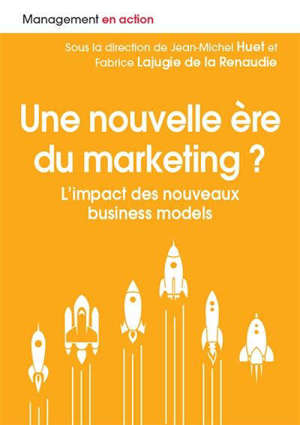 Une nouvelle ère du marketing ? : l'impact des nouveaux business models