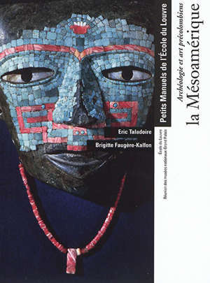 La Mésoamérique : archéologie et art précolombiens