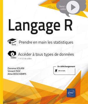 Langage R : prendre en main les statistiques, accéder à tous types de données