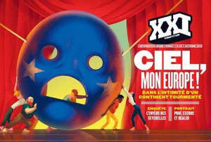 XXI. n° 48, Ciel, mon Europe ! : dans l'intimité d'un continent tourmenté