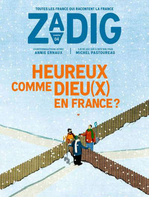 Zadig : toutes les France qui racontent la France. n° 4, Heureux comme Dieu(x) en France ?